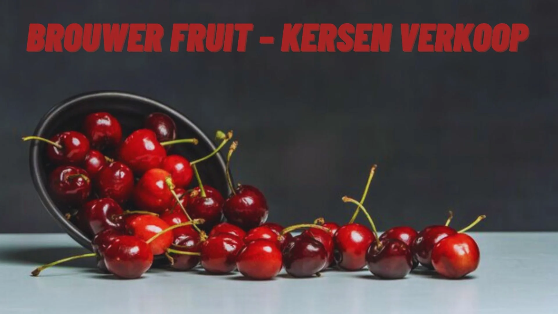 Brouwer Fruit – Kersen Verkoop: